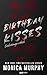 Birthday Kisses - Születésnapi csókok (Lancaster középiskola, #2.5)