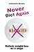 NEVER DIET AGAIN: Holistic weight loss in 14 steps