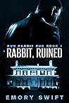 Rabbit, Ruined
