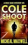 Cole Shoot (Cole Sage Mystery #5) Book cover for Cole Shoot (Cole Sage Mystery #5)