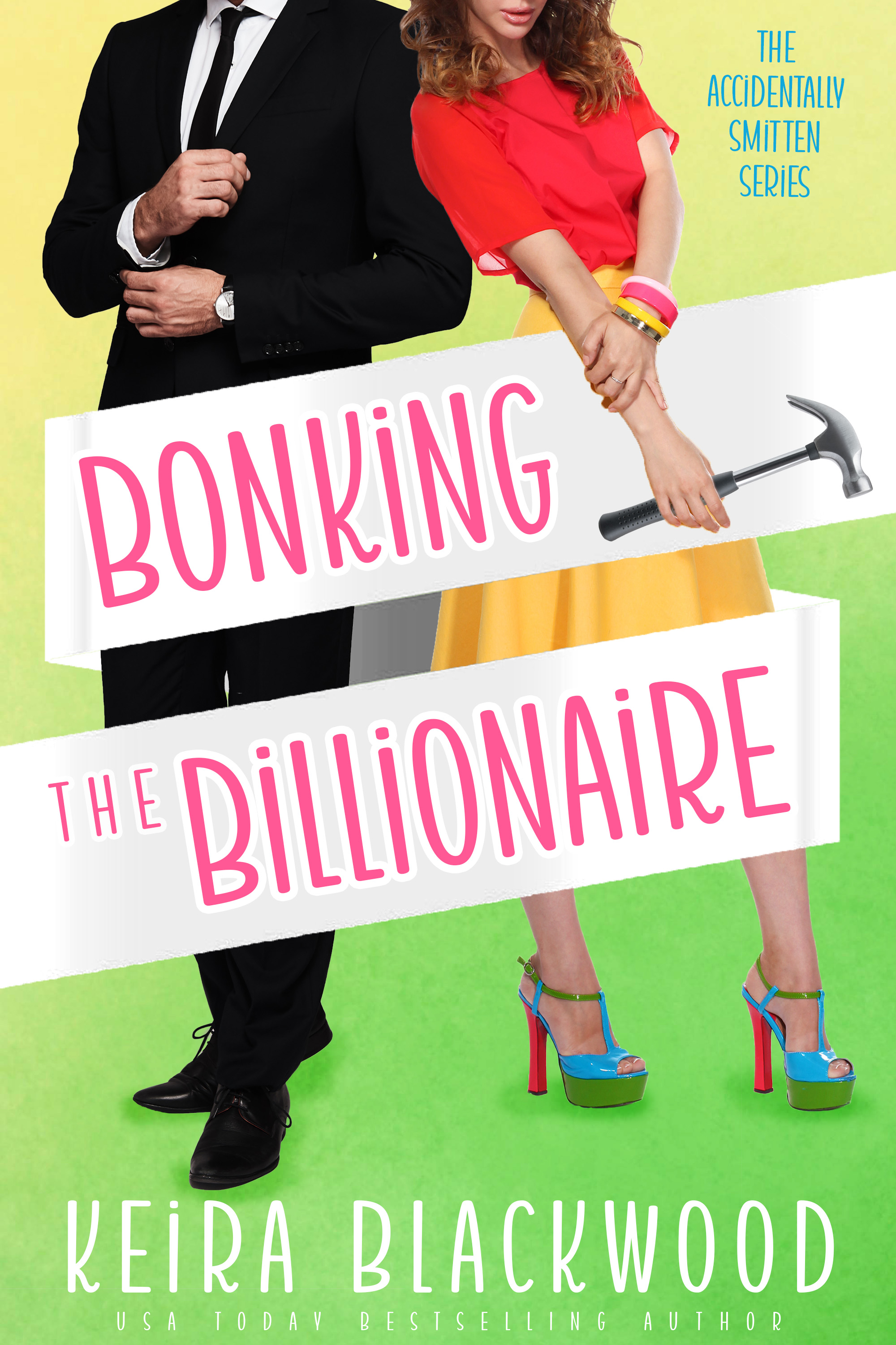 Bonking the Billionaire (Accidentally Smitten)