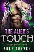 The Alien's Touch (Warriors of Luxiria, #4)