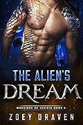 The Alien's Dream (Warriors of Luxiria, #5)