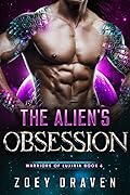 The Alien's Obsession (Warriors of Luxiria, #6)