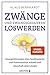 Zwänge und Zwangsgedanken Loswerden by Klaus Bernhardt