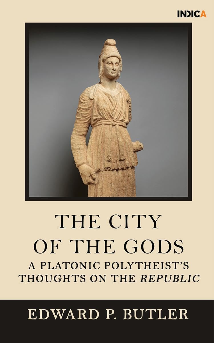 The City of the Gods: A Platonic Polytheist’s Thoughts on the Republic