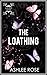 The Loathing (Illicit Love, #2)