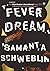 Fever Dream by Samanta Schweblin