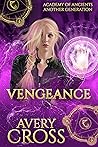 Vengeance: Another Generation (Academy of Ancients Book 11)