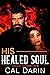 His Healed Soul by Cal Darin