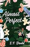 Almost Perfect ( by E.F.  Dodd