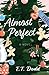 Almost Perfect ((Not) Looking for Love Series #3)