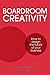 Boardroom Creativity: How t...