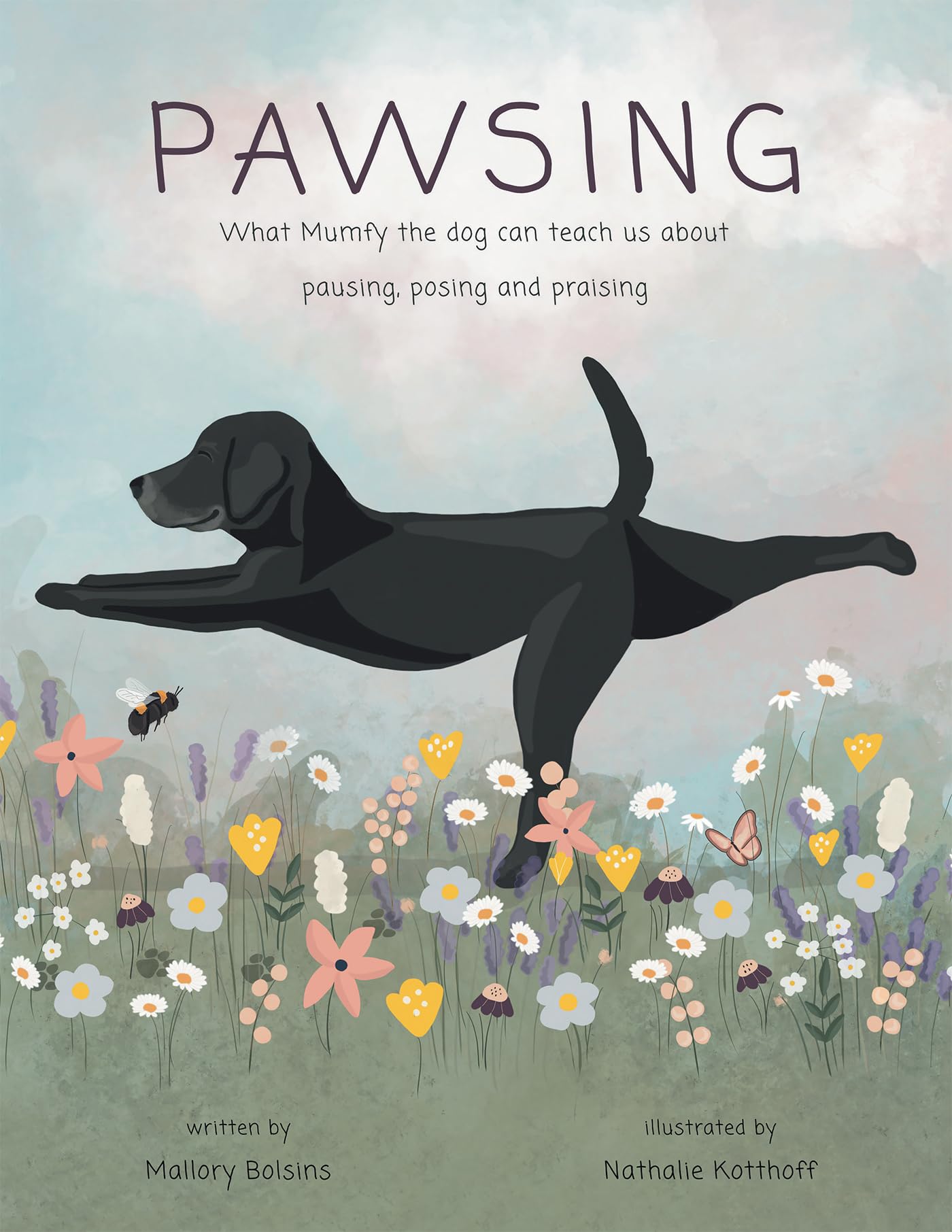 Pawsing: What Mumfy the dog can teach us about pausing, posing, and praising (Paperback)