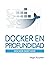 Docker en profundidad: De C...