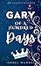 Gary of a Hundred Days (The Unwanted King)