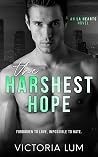 The Harshest Hope (LA Hearts) The Harshest Hope (LA Hearts)