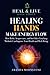 Healing Hands make Energy flow by Amanda Moonstone