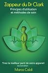 Zappeur du Dr Clark : principes d'utilisation et méthodes de soin: Seconde Edition (2023) (French Edition) Zappeur du Dr Clark : principes d'utilisation et méthodes de soin: Seconde Edition (2023) (French Edition)