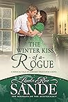 The Winter Kiss of a Rogue by Linda Rae Sande The Winter Kiss of a Rogue by Linda Rae Sande