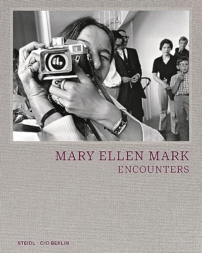 Mary Ellen Mark: Encounters (Hardcover)