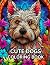Cute Dogs Coloring Book: Ma...