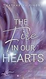 The Fire in Our Hearts: Spannende Found Family New Adult Romance (Lani & Flynn 2) (German Edition)