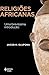 Religiões africanas: Uma brevíssima introdução