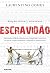 Escravidão - Edição juvenil ilustrada: Do primeiro leilão de africanos em Portugal até a Lei Áurea: versão da trilogia condensada e adaptada ao público jovem