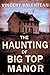 The Haunting of Big Top Manor by Vincent  Valentean