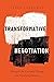 Transformative Negotiation: Strategies for Everyday Change and Equitable Futures