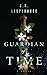 Guardian of Time: An Eastfa...