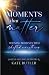 Moments That Matter