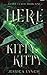 Here Kitty, Kitty by Jessica Lynch