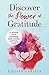 Discover the Power of Gratitude: A Guide to a Happier and More Joyful Life