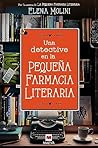 Una detective en la pequeña farmacia literaria by Elena Molini