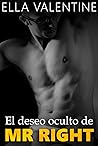 El deseo oculto de Mr Right by Ella Valentine