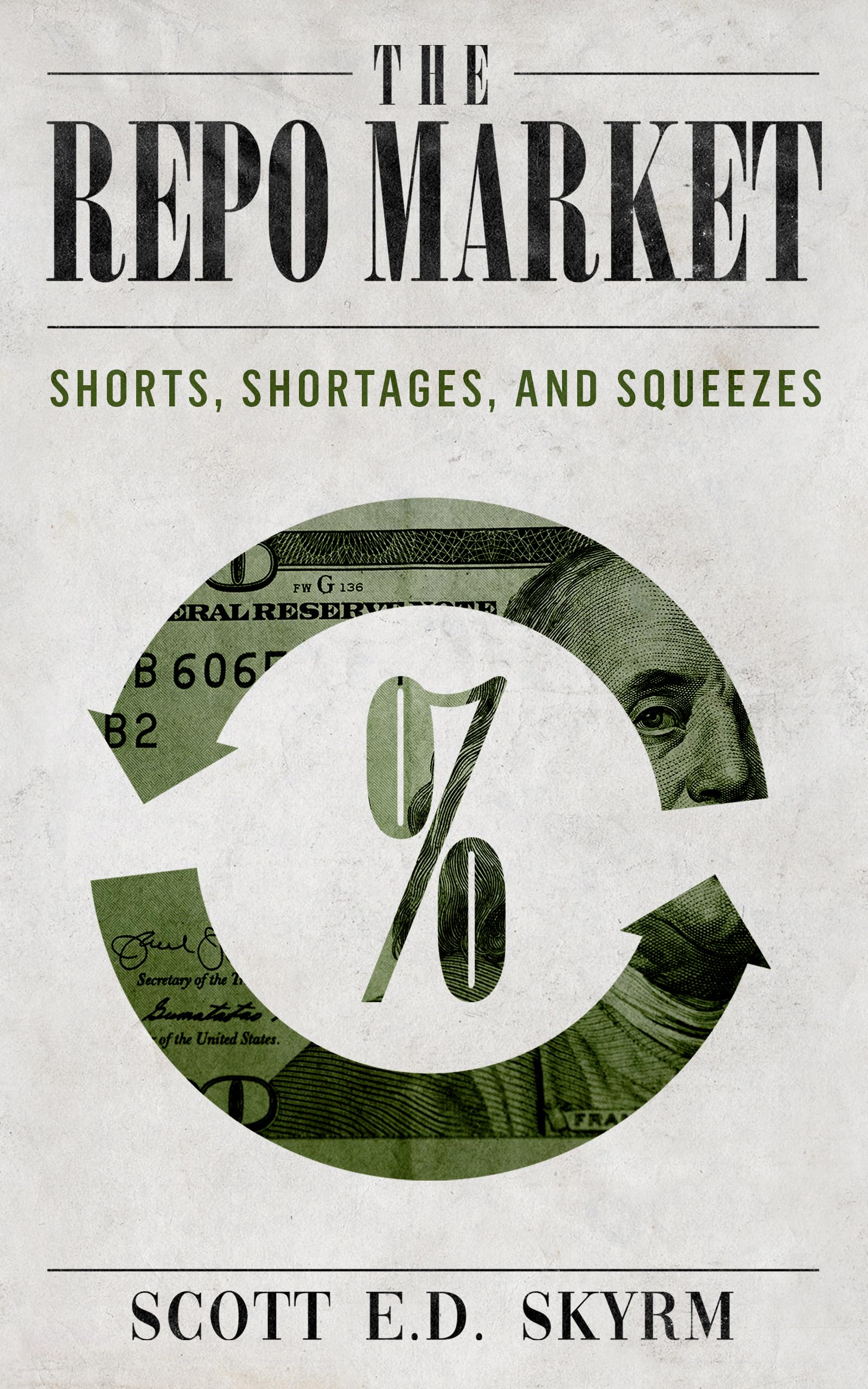 The Repo Market, Shorts, Shortages, and Squeezes (Kindle Edition)