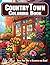 Country Town Coloring Book:...