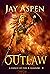 Outlaw (A Dance of Fire & S...