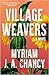 Village Weavers by Myriam J. A. Chancy