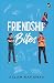 Friendship Bites ǀ A Young Adult romance about love and frien... by Aslam Rahaman