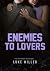 Enemies To Lovers (Alpha Ps...
