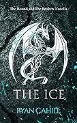 The Ice (The Bound and the Broken, #3.5) 