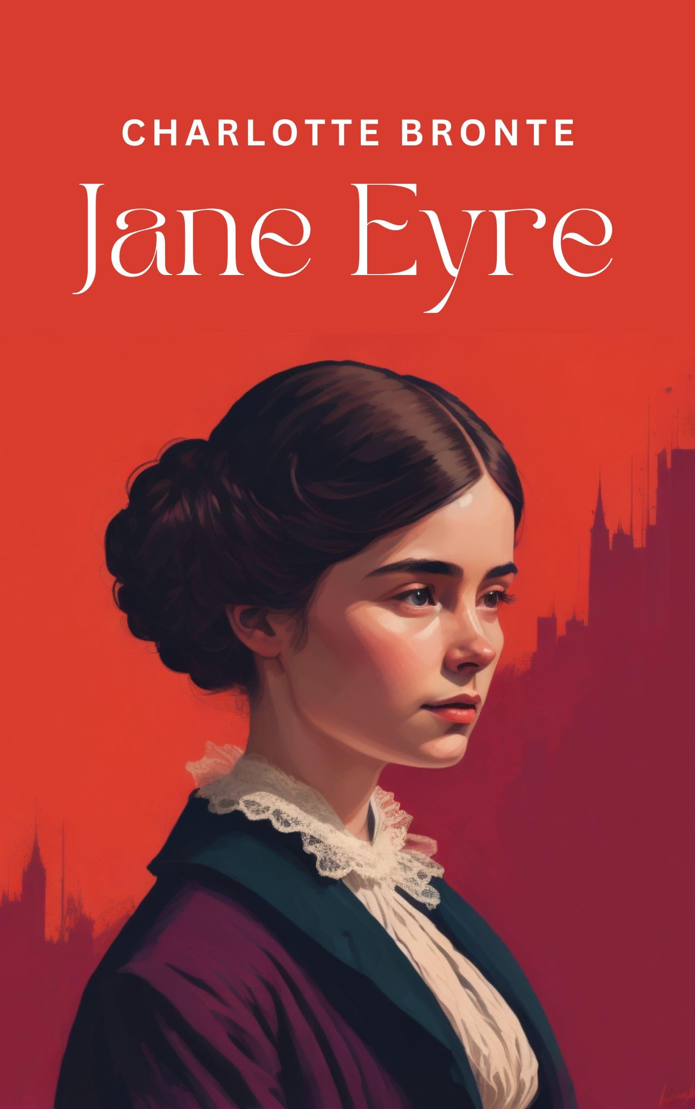 Jane Eyre: The Original 1847 Unabridged and Complete Edition