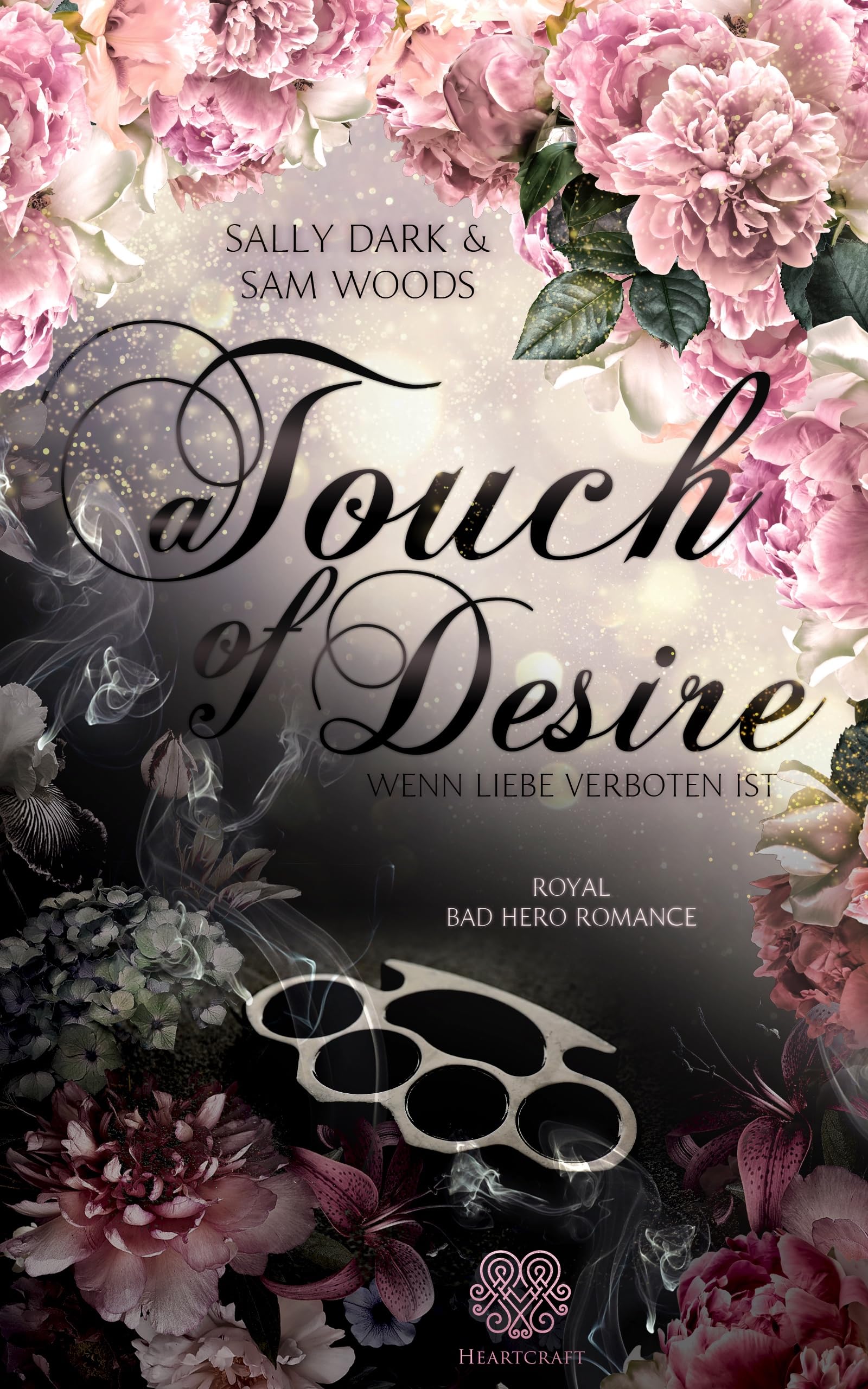 A Touch of Desire - Wenn liebe verboten ist (Royale Bad Hero Romance) Band 1 (German Edition)