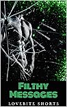 Filthy Messages: ...