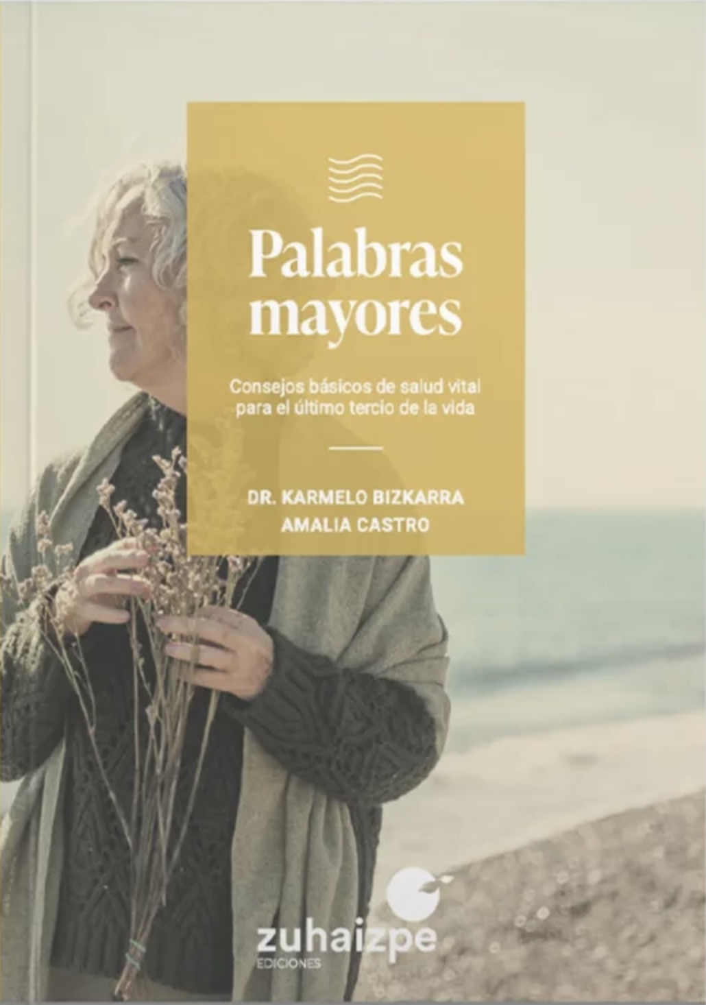 Palabras mayores: consejos básicos de salud vital para el último tercio de la vida