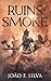 Ruins of Smoke (The Smokesmiths, #0.5)