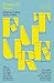 Writing the Future: Essays ...